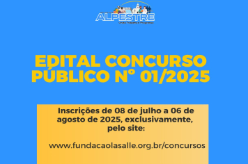 Estão abertas as inscrições para o Concurso Público nº 01/2025 da Prefeitura de Alpestre