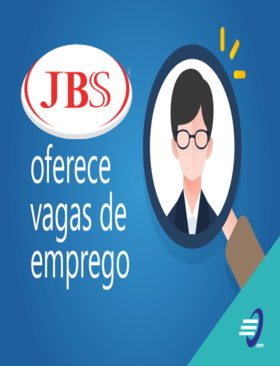 Oportunidade de emprego na empresa JBS de Trindade do Sul