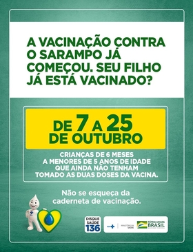Iniciou a Campanha de vacinação contra o sarampo