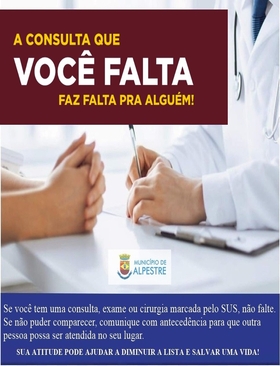  “A consulta que você falta, faz falta para alguém