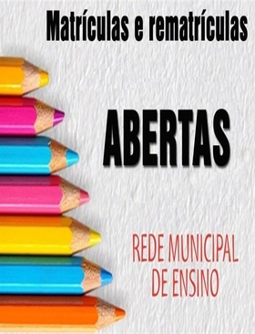 Matrículas e Rematrículas na rede municipal de ensino iniciam na quarta-feira