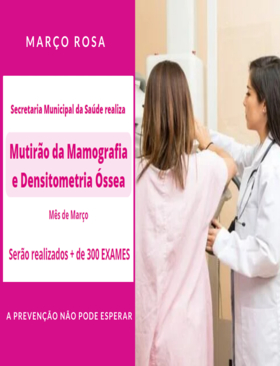 Mutirão da mamografia e Densitometria Óssea acontece neste mês