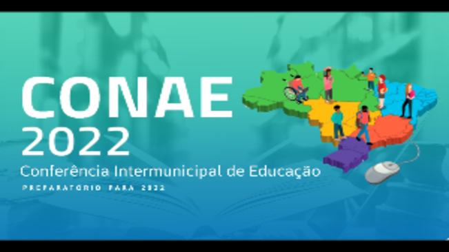 Conferência Intermunicipal de Educação - etapa preparatória CONAE 2022.