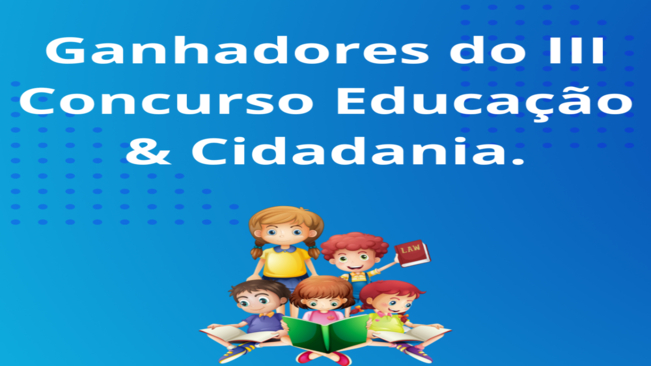 Ganhadores do III Concurso Educação & Cidadania.